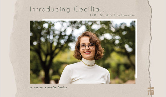 Introducing  Cecilia... LYBL Studio Co-Founder
